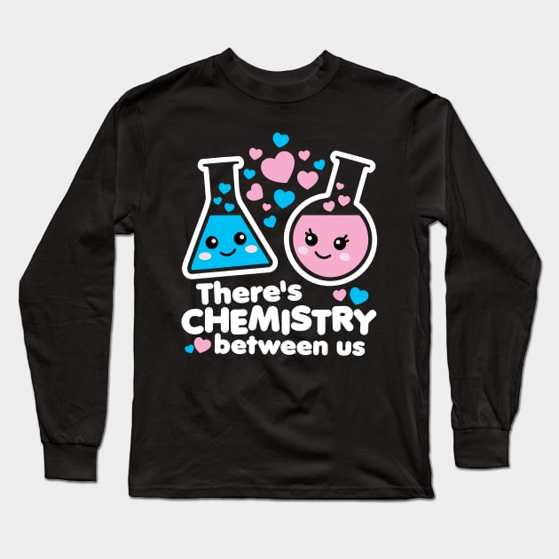 There's Chemistry Between Us Long Sleeve T-Shirt by DetourShirts